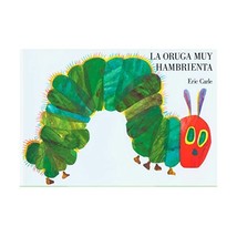 LA Oruga Muy Hambrienta / The Very Hungry Caterpillar Carle, Eric (Author)/ Carl - £8.22 GBP