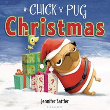 A Chick &#39;n&#39; Pug Christmas Sattler, Jennifer - $30.00