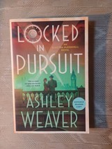 Locked In Pursuit By Ashley Weaver ARC Uncorrected Proof Electra McDonnell Novel - £20.22 GBP