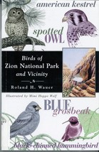 Birds of Zion National Park and Vicinity Wauer, Roland H. and Wolf, Mimi... - $663.00 MXN