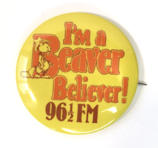 Vintage &quot;I&#39;m a Beaver Believer!&quot; Pin Radio 96.5 FM 2.25&quot; Yellow Orange R... - $16.00