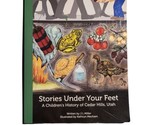 Stories Under Your Feet: A Children&#39;s History of Cedar Hills, Utah by Ja... - $29.69