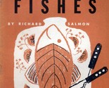 Dishes of Fishes by Richard Salmon / 1962 Cookbook Booklet  - $5.69