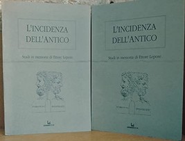 L&#39;Incidenza Dell&#39;antico : Studi in Memoria Di Ettore Lepore Two Volume Set [Pape - £77.79 GBP