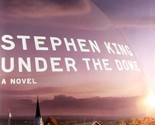 Under the Dome: A Novel by Stephen King / 2009 Hardcover 1st Edition wit... - £13.73 GBP