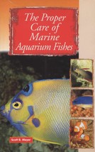The Proper Care of Marine Aquarium Fishes - New Book - £6.14 GBP