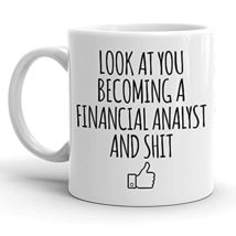 Look At You Becoming A Financial Analyst Coffee Mug, Christmas, Birthday Gifts,  - £11.70 GBP