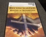Reconciliation Rooted in Redemption and Guided by Revelation Dvd New Sealed - £6.23 GBP