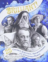 Brilliant: 25 Catholic Scientists, Mathematicians, and Supersmart People - £16.16 GBP