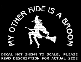 My Other Ride Is A Broom Sexy Witch Riding A Broom Vinyl Decal US Made US Seller - £5.28 GBP+