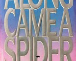 Along Came A Spider by James Patterson / 1993 Paperback Mystery - $1.13