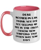 Dear Mother-In-Law, Thank You For Not Selling My Wife In The Circus. Two Tone 11 - £15.34 GBP