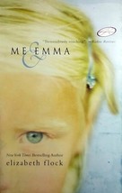 Me &amp; Emma by Elizabeth Flock / 2006 Trade Paperback Romance - £1.78 GBP