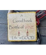 "A good book, Bottle of Wine Life is good" tile coaster - $6.00