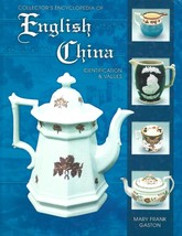 Collector&#39;s Encyclopedia of English China HB-2002-Mary Frank Gaston-204 pages - £11.00 GBP