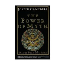 The Power of Myth Campbell, Joseph/ Moyers, Bill D./ Flowers, Betty S. - $18.00