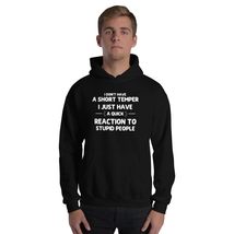 Funny I Don&#39;t Have A Short Temper I Just Have A Quick Reaction Unisex Hoodie Bla - £25.40 GBP+
