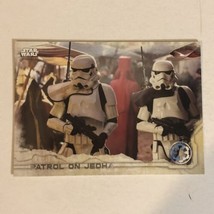 Rogue One Trading Card Star Wars #22 Patrol On Jedha - £1.53 GBP