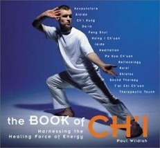 The Book of Ch&#39;I: Harnessing the Healing Forces of Energy - £2.35 GBP