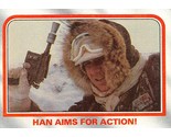 1980 Topps Star Wars ESB #32 Han Aims For Action! Han Solo Harrison Ford - $0.89