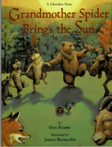 Grandmother Spider Brings the Sun: A Cherokee Story 8.5x11 Softcover Illustrated - £3.09 GBP