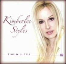 Time Will Tell [Audio CD] Kimberlee Styles; Ray Noble; David Gates and Jerry M.. - $10.39