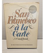 Vntg San Francisco A La Carte A Cookbook By The Junior League of San Fra... - £9.81 GBP