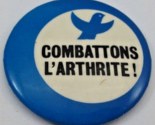 French Francais Pinback Combattons L&#39;Arthrite 1.75&quot; Vintage Pin Button - $2.98