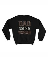Dad not Old Vintage : Gift Sweatshirt Fathers Day Daddy Mug Funny - $529.26 MXN