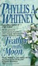 Feather on the Moon Phyllis A. Whitney - £1.95 GBP
