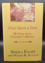 Egoff &amp; Sutton Once Upon A Time My Life With Childrens Books First Edition Hc Dj - £17.97 GBP