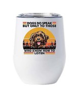 Funny Cockerpoo Dogs Do Speak Wine Tumbler 12oz Cup Gift For Dog Mom Pet... - $22.72