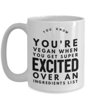 Funny Coffee Mug for Vegan - Excited Over an Ingredient List - Vegetarian Birthd - £15.55 GBP