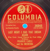 Frankie Carle, Paul Allen 78 Last Night I Had That Dream/I&#39;d Do It All O... - £5.53 GBP
