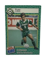 Tatu - 1990 Sports Illustrated For Kids Card - Soccer Dallas Sidekicks Hand Cut - £2.32 GBP