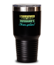 Tumbler 30 oz Stainless Steel Insulated Funny I Survived My Husband&#39;s  - £27.93 GBP