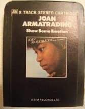 8 Track-Joan Armatrading-Show Some Emotion- Refurbished &amp; TESTED!! - £11.76 GBP