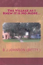 The Village, As I Knew It, Is No More... - $13.86