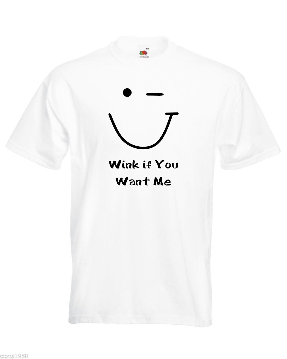 Mens T-Shirt Wink Smiley Face, Quote Wink if You Want Me tShirt, Funny Shirt - $24.74