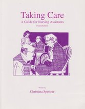 Taking Care : A Guide for Nursing Assistants: 4th Edition [Paperback] Ch... - $7.43