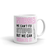 Nurse - We Can&#39;t Fix Stupid But We Can Sedate It, Funny Coffee Mug, Nove... - £14.72 GBP