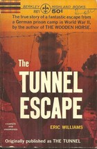THE TUNNEL ESCAPE Eric Williams - BRIT POWS ESCAPE FROM NAZI PRISON CAMP... - $4.75