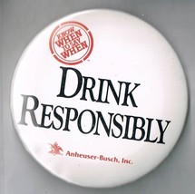 Vintage Anheuser Busch Drink Responsibly Know When To Say When 3.25" Pin Button - $9.60