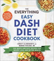 The Everything Easy DASH Diet Cookbook: 200 Quick and Easy Recipes for W... - $13.99