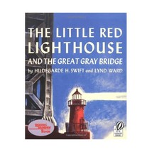 The Little Red Lighthouse and the Great Gray Bridge Swift, Hildegarde/ Ward, Lyn - $8.00