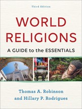 World Religions: A Guide to the Essentials [Paperback] Thomas A. Robinson and Ro - £17.11 GBP
