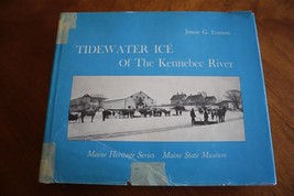 Jennie Everson TIDEWATER ICE OF THE KENNEBEC RIVER Maine Heritage Series - £15.15 GBP