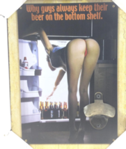 Beer Bottle Opener Why Guys Always Keep Their Beer On the Bottom Shelf -... - £17.08 GBP