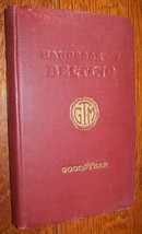 1934 GOODYEAR HAND BOOK OF BELTING GOOD YEAR CAR AUTO  BELT TRAINING MANUAL - $17.81