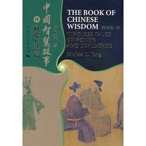 The Book of Chinese Wisdom: Timeless Tales of Power and Influence Bk. 4 ... - £11.39 GBP